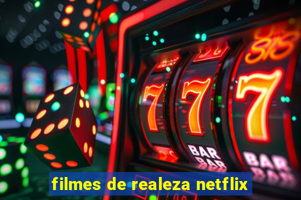 filmes de realeza netflix